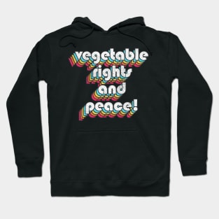 Vegetable Right & Peace / Vintage Faded Style Design Hoodie